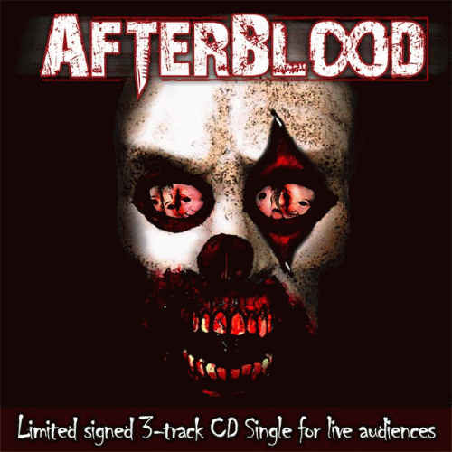 AfterBlood : Limited Signed 3 Track Cd Single for Live Audiences